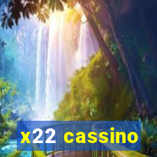 x22 cassino